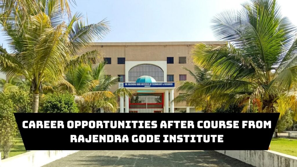 Explore All Courses Provided by Rajendra Gode Institute